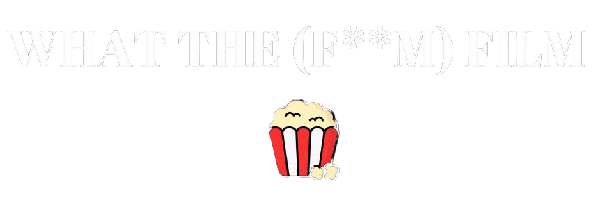 WHAT THE FILM